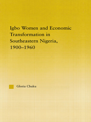 cover image of Igbo Women and Economic Transformation in Southeastern Nigeria, 1900-1960